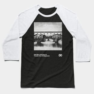 Trouble Over Bridgewater || Classic Black & White 90s Baseball T-Shirt